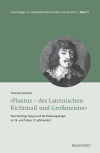 Thorsten Burkard - Plautus – des Lateinischen Richtmaß und Großmeister