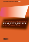John A. Bateman, Matthis Kepser, Markus Kuhn - Film, Text, Kultur: Beiträge zur Textualität des Films