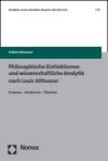 Hakan Sirmasac - Philosophische Distinktionen und wissenschaftliche Analytik nach Louis Althusser