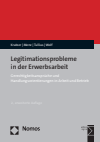Nick Kratzer, Wolfgang Menz, Knut Tullius, Harald Wolf - Legitimationsprobleme in der Erwerbsarbeit