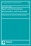 Hans-Joachim Schött - Recht und Humanismus, Wirtschaften und Humanität