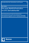 Max Weber - Die neue Marktinfrastruktur im OTC Derivatehandel