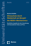 Romina Schaller - Klimaschutz durch Walderhalt am Beispiel des REDD+-Mechanismus