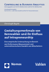 Christoph Bayrle - Gestaltungsmerkmale von Kennzahlen und ihr Einfluss auf Intrapreneurship
