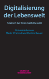Martin W. Schnell, Christine Dunger - Digitalisierung der Lebenswelt