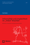 Paul Hecker - Informalität und Ungleichheit im „linken“ Brasilien