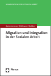 Beate Aschenbrenner-Wellmann, Lea Geldner - Migration und Integration in der Sozialen Arbeit