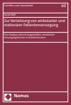 Daniel Röll - Zur Vernetzung von ambulanter und stationärer Patientenversorgung