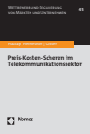 Justus Haucap, Ulrich Heimeshoff, Niklas Gösser - Preis-Kosten-Scheren im Telekommunikationssektor