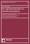 Arno  Schönberger - Die Legislaturperiode als Demokratieproblem
