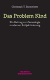 Christoph T. Burmeister - Das Problem Kind