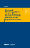 Niels Bock - Kommunale Benutzungsgebühren mit ihren Bezügen zur doppischen Haushaltswirtschaft und zur Aufgabenkooperation