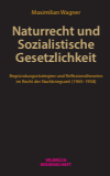 Maximilian Wagner - Naturrecht und Sozialistische Gesetzlichkeit