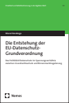 Murat Karaboga - Die Entstehung der EU-Datenschutz-Grundverordnung
