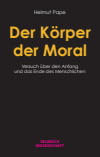 Helmut Pape - Der Körper der Moral