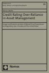 Marius Müller - Credit Rating Over-Reliance in Asset Management