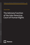 Eleanor Benz - The Advisory Function of the Inter-American Court of Human Rights