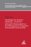 Fabian Bitzer - Systemfragen der Insolvenzanfechtung – ein deutsch-italienischer Rechtsvergleich vor dem Hintergrund des europäischen Insolvenzrechts