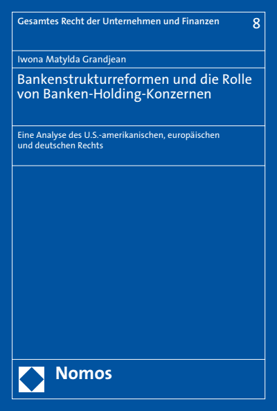 Bankenstrukturreformen Und Die Rolle Von Banken Holding Konzernen Ebook 2020 978 3 8487 7818 8 Volume 2020 Issue Nomos Elibrary