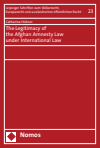 Catharina Hübner - The Legitimacy of the Afghan Amnesty Law under International Law