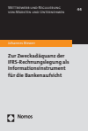 Johannes Biewer - Zur Zweckadäquanz der IFRS-Rechnungslegung als Informationsinstrument für die Bankenaufsicht