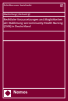 Martin Burgi, Gerhard Igl - Rechtliche Voraussetzungen und Möglichkeiten der Etablierung von Community Health Nursing (CHN) in Deutschland