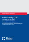 Christian Zabel, Verena Telkmann, Gernot Heisenberg - Cross Reality (XR) in Deutschland