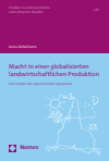 Anna Dobelmann - Macht in einer globalisierten landwirtschaftlichen Produktion