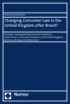 Katharina Steinbrück - Changing Consumer Law in the United Kingdom after Brexit?