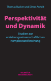 Thomas Rucker, Elmar Anhalt - Perspektivität und Dynamik