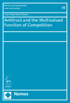 Luiz Felipe Rosa Ramos - Antitrust and the Multivalued Function of Competition