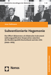 Jens Hofmann - Subventionierte Hegemonie