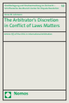 Anna M. Lohmann - The Arbitrator’s Discretion in Conflict of Laws Matters