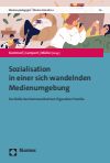 Rudolf Kammerl, Claudia Lampert, Jane Müller - Sozialisation in einer sich wandelnden Medienumgebung