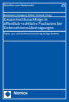 Christian Bochmann, Christoph Kumpan, Anne Röthel, Karsten Schmidt - Gesamtrechtsnachfolge in öffentlich-rechtliche Positionen bei Unternehmensübertragungen