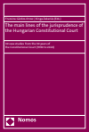 Fruzsina Gárdos-Orosz, Kinga Zakariás - The main lines of the jurisprudence of the Hungarian Constitutional Court