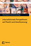 Ulrike Koopmann, Carla Schriever - Intersektionale Perspektiven auf Flucht und Anerkennung