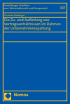 Christian Seeburger - Die Zu- und Aufteilung von Vertragsverhältnissen im Rahmen der Unternehmensspaltung