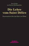 Peter Fuchs, Markus Heidingsfelder - Die Lehre vom Saint Délire
