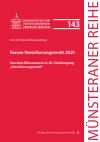 Heinrich Dörner, Dirk Ehlers, Petra Pohlmann, Heinz-Dietrich Steinmeyer, Martin Schulze Schwienhorst - Forum Versicherungsrecht 2021