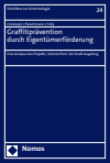 Stephan Christoph, Lena Fleischmann, Anna-Sophia Folly - Graffitiprävention durch Eigentümerförderung