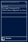 Eva Lena Richter - The Legal Framework for Skilled Labour Migration to China