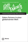 Michael Friedewald, Alexander Roßnagel, Rahild Neuburger, Felix Bieker, Gerrit Hornung - Daten-Fairness in einer globalisierten Welt