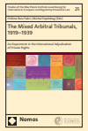 Hélène Ruiz Fabri, Michel Erpelding - The Mixed Arbitral Tribunals, 1919–1939