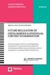 Mark D. Cole, Christina Etteldorf - Future Regulation of Cross-Border Audiovisual Content Dissemination