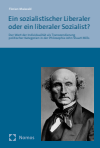 Florian Maiwald - Ein sozialistischer Liberaler oder ein liberaler Sozialist?