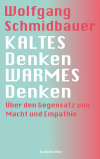 Wolfgang Schmidbauer - KALTES Denken, WARMES Denken