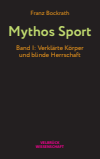 Franz Bockrath - Mythos Sport, Band I