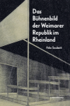 Fida Soubaiti - Das Bühnenbild der Weimarer Republik im Rheinland
