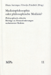 Diana Aurenque, Orsolya Friedrich - Medizinphilosophie oder philosophische Medizin?